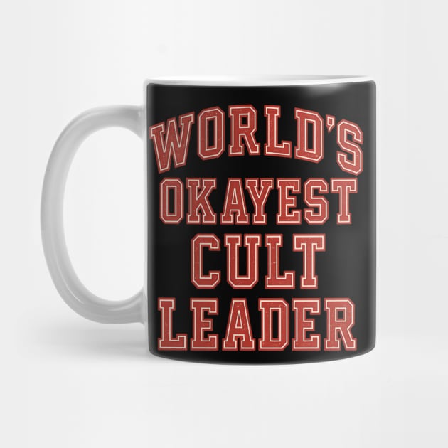 World's Okayest Cult Leader: Join Us... Or Don't. Whatever. by Designed By Marty